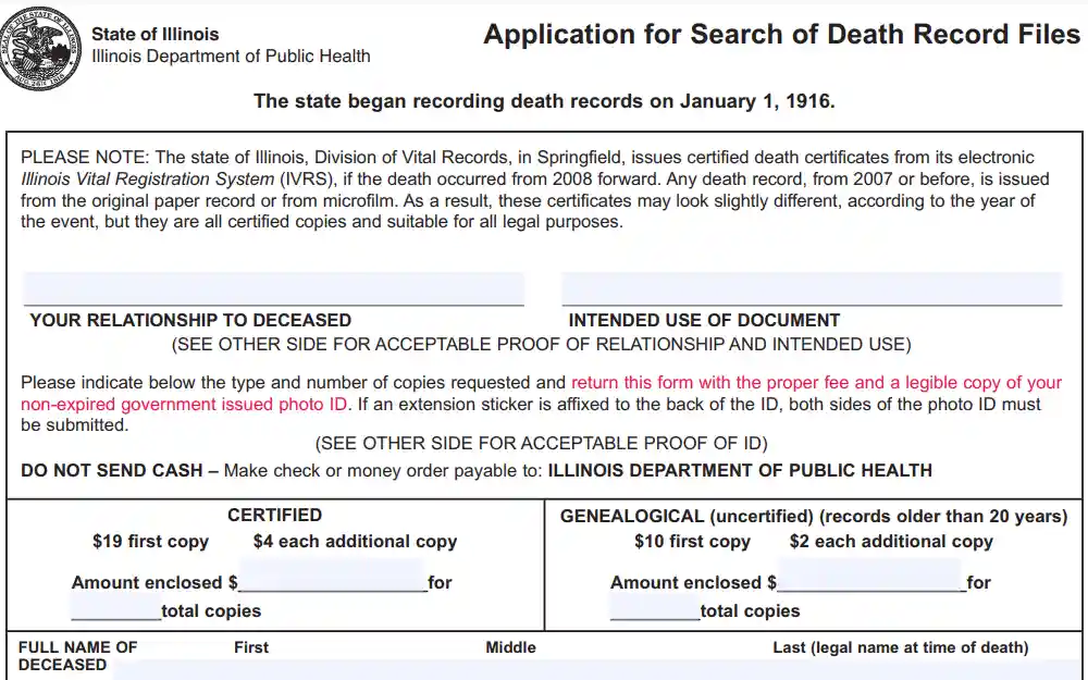 The 'Application for Search of Death Record Files' from the Illinois Department of Public Health includes fields for requestors to indicate their relationship to the deceased and the intended use of the document; the payment for each copy is also visible on the application.